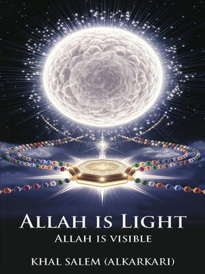 cover image of ALLAH IS LIGHT ALLAH IS VISIBLE